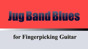 Fingerpicking Jug Band Blues Guitar